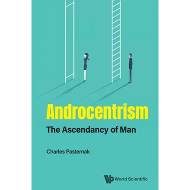 Androcentrism: The Ascendancy of Man