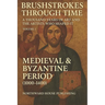 Brushstrokes Through TimeTime - A Thousand Years of Art and the Artists Who Shaped It (1000-2000): Volume 1: Medieval & Byzantine Period (1000-1400)