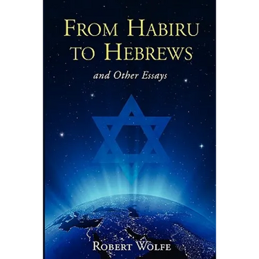 From Habiru to Hebrews and Other Essays