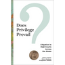 Does Privilege Prevail?: Litigation in High Courts Across the Globe