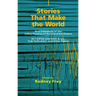 Stories That Make the World, Volume 218: Oral Literature of the Indian Peoples of the Inland Northwest