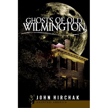 Ghosts of Wilmington