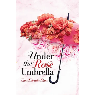 Under The Rose Umbrella