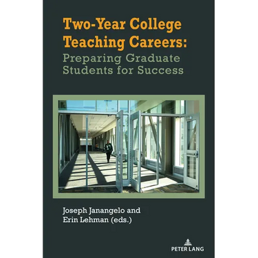 Two-Year College Teaching Careers: Preparing Graduate Students for Success