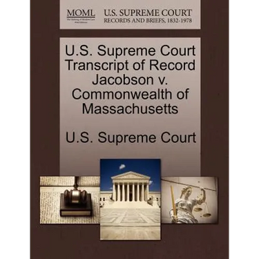 U.S. Supreme Court Transcript of Record Jacobson V. Commonwealth of Massachusetts