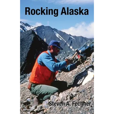 Rocking Alaska: Stories From a Field Geologist