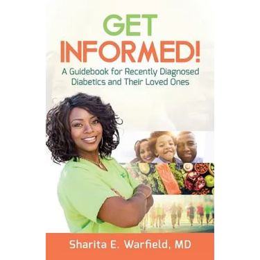 Get Informed!: A Guidebook for Recently Diagnosed Diabetics and Their Loved Ones
