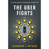 The Uber Fights: The Inside Story of the Regulators vs Rogue Apps