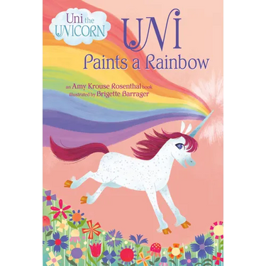 Uni Paints a Rainbow (Uni the Unicorn)
