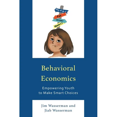Behavioral Economics: Empowering Youth to Make Smart Choices