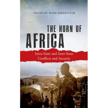 The Horn of Africa: Intra-State and Inter-State Conflicts and Security