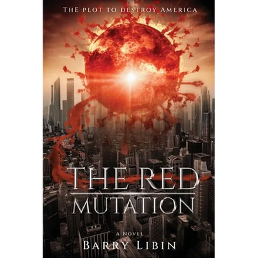 The Red Mutation: The Plot to Destroy America