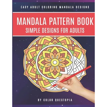 Mandala Pattern Book Simple Designs for Adults Easy Adult Coloring Mandala Designs: For Stress Relief and Relaxation