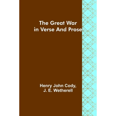The Great War in Verse and Prose