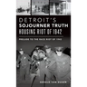 Detroit's Sojourner Truth Housing Riot of 1942: Prelude to the Race Riot of 1943
