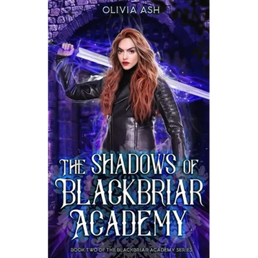 The Shadows of Blackbriar Academy: an academy fantasy romance adventure series