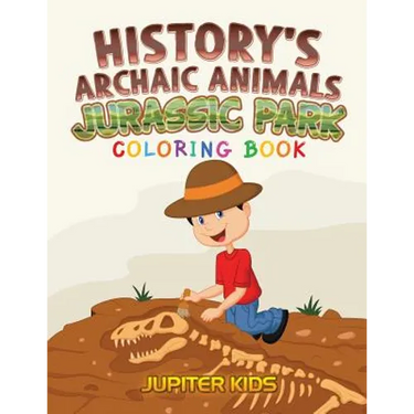 History's Archaic Animals: Jurassic Park Coloring Book
