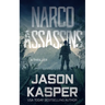 Narco Assassins: A David Rivers Thriller