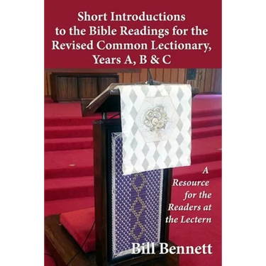 Short Introductions to the Bible Readings for the Revised Common Lectionary, Years A, B & C: A Resource for the Readers at the Lectern
