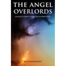 The Angel Overlords: Magickal Energy States for Manifestation