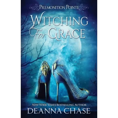 Witching For Grace: A Paranormal Women's Fiction Novel