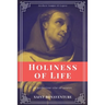 Holiness of Life (Annotated): Easy to Read Layout