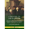 A Treatise on the Eldership: The Classic Guide to Effective Church Administration for Clergy and Priests Seeking to Imbue Life in the Church