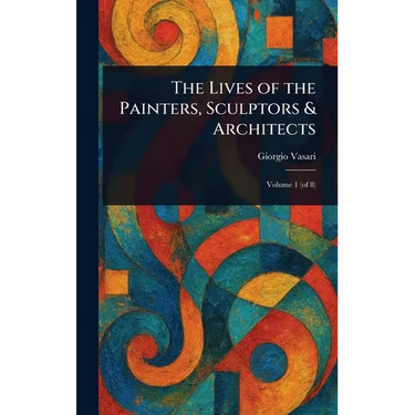 The Lives of the Painters, Sculptors & Architects