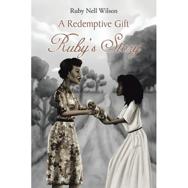 A Redemptive Gift: Ruby's Story
