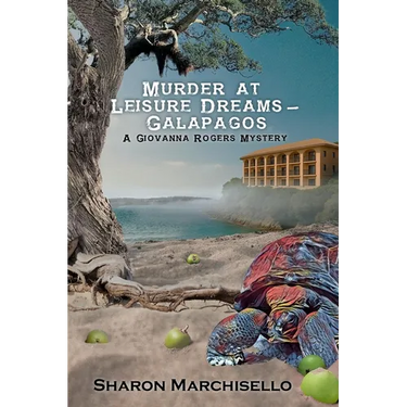 Murder at Leisure Dreams - Galapagos: A Giovanna Rogers Mystery