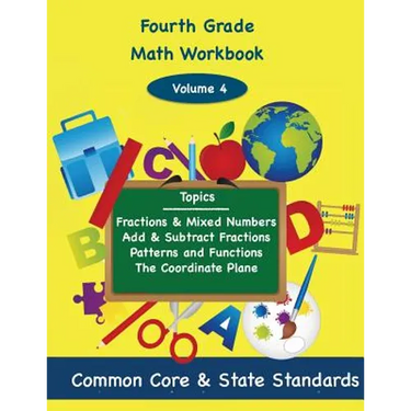 Fourth Grade Math Volume 4: Fractions and Mixed Numbers, Add and Subtract Fractions, Patterns and Functions, The Coordinate Plane