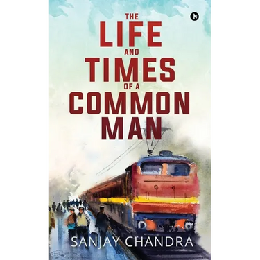 The Life and Times of a Common Man