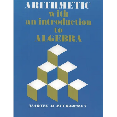 Arithmetic with an Introduction to Algebra