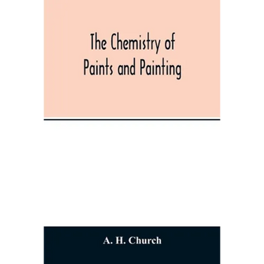 The chemistry of paints and painting