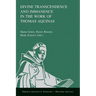 Divine Transcendence and Immanence in the Work of Thomas Aquinas: A Collection of Studies Presented at the Third Conference of the Thomas Instituut Te