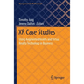 Xr Case Studies: Using Augmented Reality and Virtual Reality Technology in Business