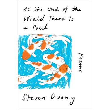 At the End of the World There Is a Pond: Poems