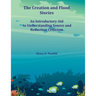 The Creation and Flood Stories: An Introductory Aid to Understanding Source and Redaction Criticism