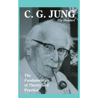 C. G. Jung: The Fundamentals of Theory and Practice