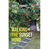 Walking the Sunset Home