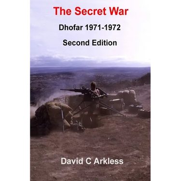 The Secret War: Dhofar 1971-1972