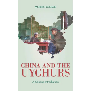 China and the Uyghurs: A Concise Introduction