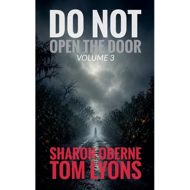 Do Not Open the Door: Volume 3