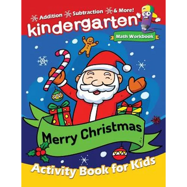 Merry Christmas Kindergarten Math Workbook: Activity Book for Toddlers & Kids