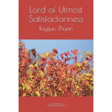 Lord of Utmost Satisfactoriness: Ruyijun Zhuan