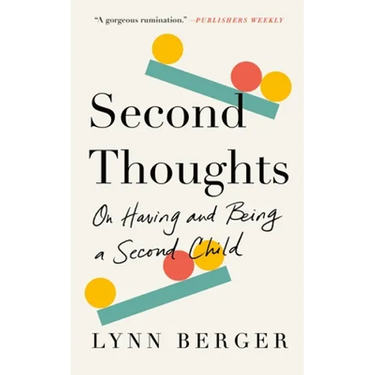 Second Thoughts: On Having and Being a Second Child