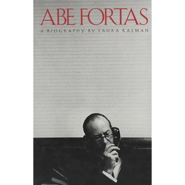 Abe Fortas: A Biography
