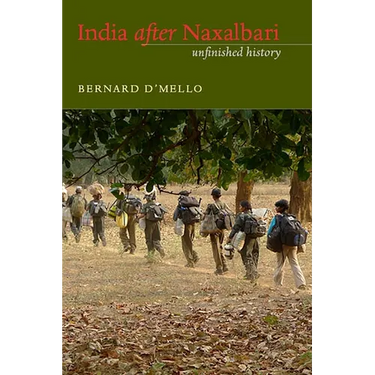 India After Naxalbari: Unfinished History