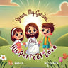 Jesus, My Gender, And His Perfect Love: God Made Me As I Am Meant To Be
