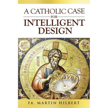 A Catholic Case for Intelligent Design